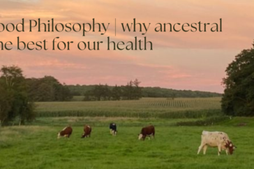 Field with cows and the words "My real food philosophy | why ancestral eating is the best for our health"